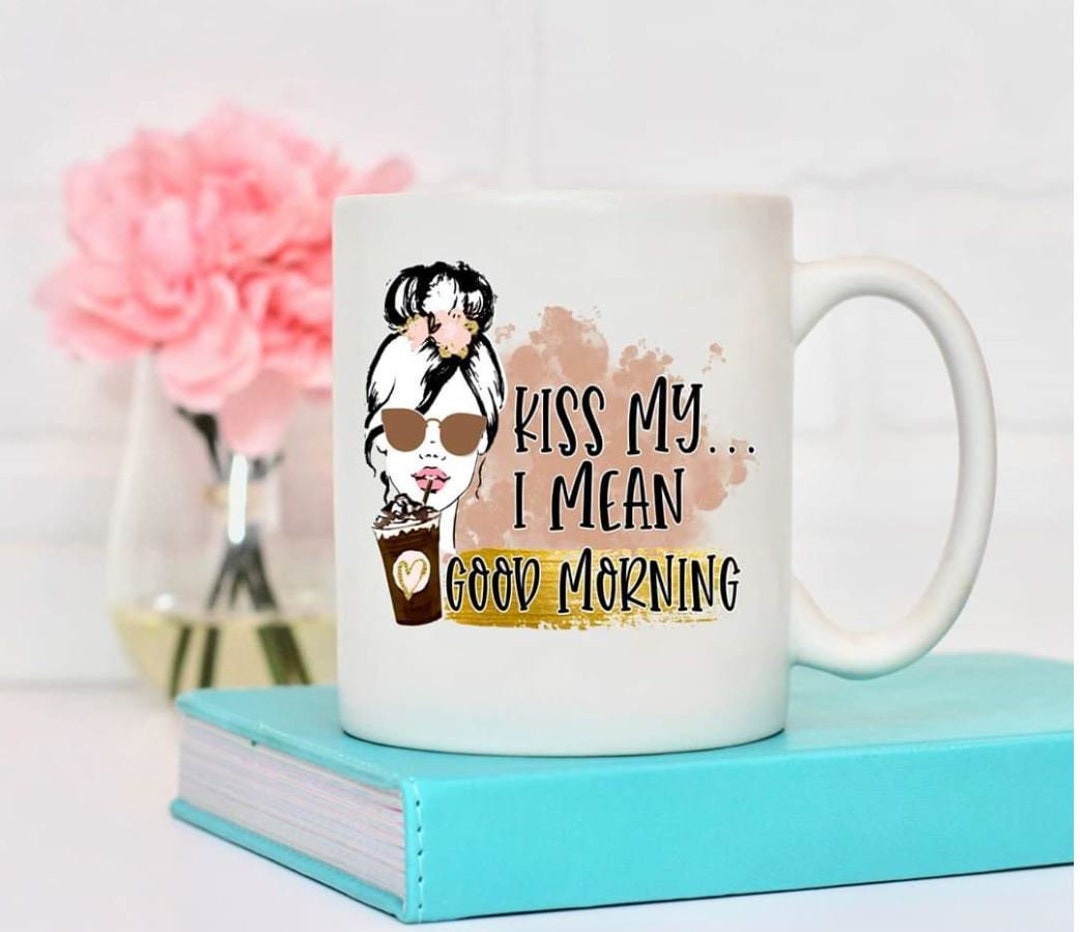 Custom Coffee Mug, Personalized Mug, Kiss My, Custom Gifts, Funny Mugs ...