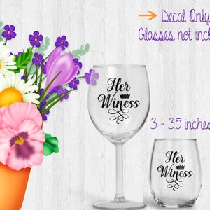 Wine Glass Decals, Her Winess, Custom Wine Glass Stickers, Vinyl Decal, Tumbler Decal, Bridesmaid Gift, Wine Gifts