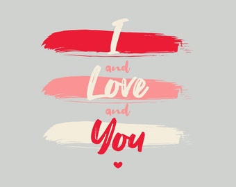 I and Love and You - Digital Print Download - JPEG SVG and PDF files included