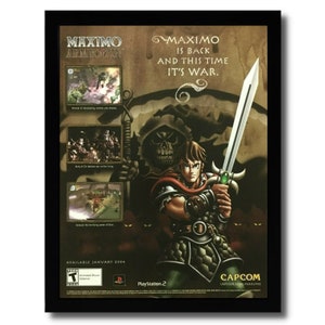May include: A video game advertisement for Maximo: Army of Zin, featuring a character wielding a sword and a skeletal figure in the background. The text reads "Maximo is back and this time it's war." and "Available January 2004".