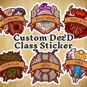 May include: Six die-cut stickers featuring fantasy-themed illustrations with banners labelled Scanlan, Silly Goose, Keyleth, Vex'ahlia, Grog, and Pike. The central text reads Custom D&D Class Sticker. Each sticker displays unique icons like a lute, book, antlers, shield, and wings.