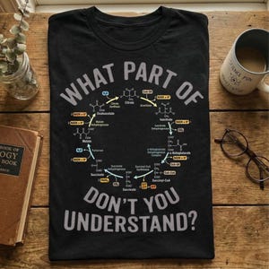 Krebs Cycle Biology Shirt | Funny Science TShirt | Microbiology Teacher Gift | Citric Acid Cycle