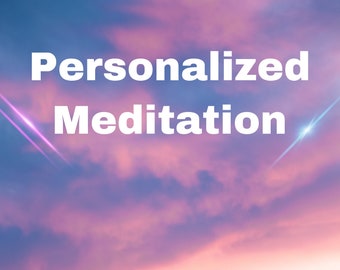 Personalized Meditation
