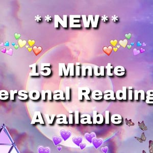 New 15 Minute Personal Readings