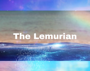 NEW! The Lemurian (Special Edition Timeless Reading)