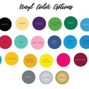May include: A chart of vinyl color options with 24 different colors, including white, black, cream, violet, lime tree green, green, ice blue, lilac, dark red, red, mint, soft pink, dark blue, light blue, azure blue, brilliant blue, turquoise, yellow, signal yellow, light yellow, pink, burgundy, brown, grey, silver, and gold.