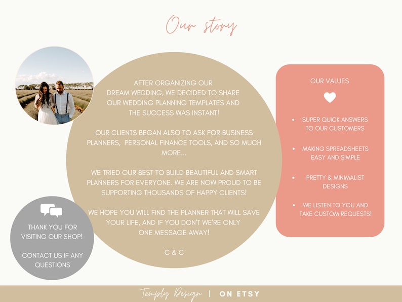 May include: A digital illustration of a couple in a lavender field with text that reads "Our story" and "Thank you for visiting our shop! Contact us if any questions". The text also reads "After organizing our dream wedding, we decided to share our wedding planning templates and the success was instant! Our clients began also to ask for business planners, personal finance tools, and so much more... We tried our best to build beautiful and smart planners for everyone. We are now proud to be supporting thousands of happy clients! We hope you will find the planner that will save your life, and if you don't we're only one message away! C&C". The text also reads "Our Values" and includes bullet points that read "Super quick answers to our customers", "Making spreadsheets easy and simple", "Pretty & minimalist designs", and "We listen to you and take custom requests!"