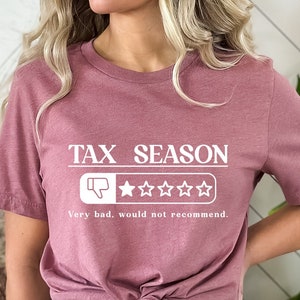 Tax Season Shirts, Accounting Shirt, Tax Season Gift Tee, Funny Taxpayer Shirt, Tax Accountant Shirt, Tax Speacialist Gift, Tax Helper Tee