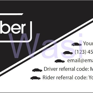 May include: Black and white business card with the Uber logo in a white square. The card has a diagonal black and white stripe design. The text on the card includes "Your Name", a phone number, an email address, and two referral codes: "Driver referral code: Me1234" and "Rider referral code: You1234".