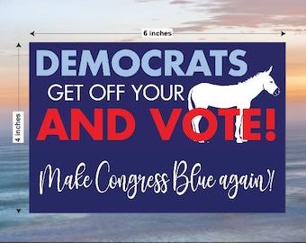 4" x 6" Democrats Get Off Your A~~~  and Vote Postacard ~  Make Congress Blue Again!