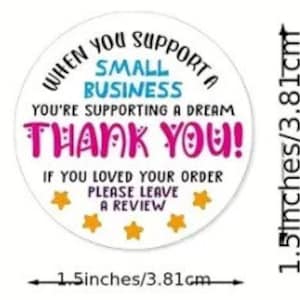 Small Business THANK YOU STICKERS ~1  1/2 inch Round ~ Please Leave a Review ~ Support Small Business ~  Stickers ~ 5 Star Review