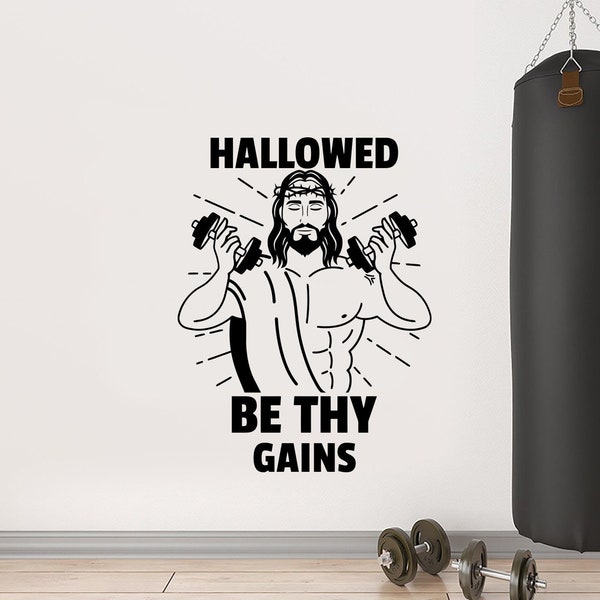 Gym Wall Decal Vinyl Sticker Hallowed Be Thy Gains Jesus Christ Fitness Quote Sign Gym Wall Decor Workout Poster Home Gym Wall Art Gift 1449