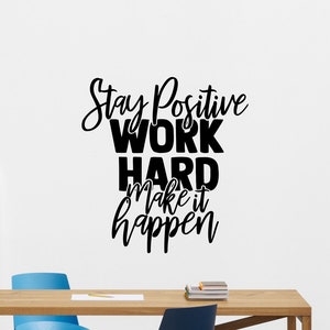 Stay Positive Work Hard Make It Happen Wandtattoal Zitat abnehmbarer Vinyl Aufkleber Wanddeko Schild Motivation Poster Workout Wandkunst Geschenk 1456