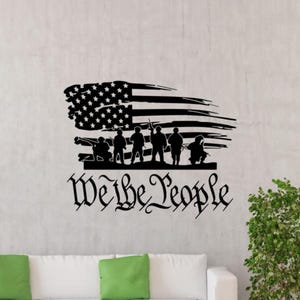 We The People Wall Decal Vinyl Sticker US Soldier Distressed American Flag Gift Veteran Sign Decor Poster Wall Art No Background 3468