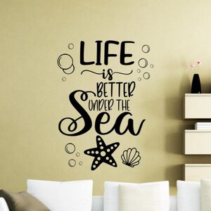 Life is Better Under the Sea Wall Decal Vinyl Sticker Vacation Gift Quote Sign Beach Decor Poster Bathroom Wall Art No Background 3434