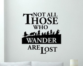 Not All Who Wander are Lost Wall Decal Vinyl Sticker Fellowship Gift Quote Sign Nursery Kids Room Wall Decor Poster Wall Art 3990