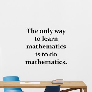 Matemáticas pared calcomanía vinilo pegatina la única manera de aprender matemáticas signo aula ciencia cartel escuela pared arte maestro regalo pared decoración 1678ct