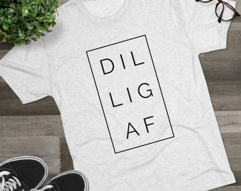 DILLIGAF Unisex Tri-Blend Crew Tee