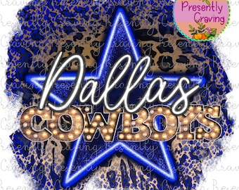 May include: A digital design featuring the words "Dallas Cowboys" in a marquee style with light bulbs, set against a blue star and a blue and brown leopard print background. The design includes the text "Presently Craving".