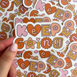 Keep Going Sticker, Mental Health Stickers, Cute and Aesthetic Stickers, Laptop Stickers, Positivity Sticker, Motivational Sticker
