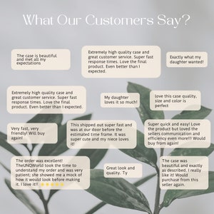 May include: Customer reviews for a phone case. The reviews highlight the case's quality, fast shipping, and customer service. The reviews include phrases like "super fast", "love the final product", "exactly what my daughter wanted", "super cute", and "would buy from again".