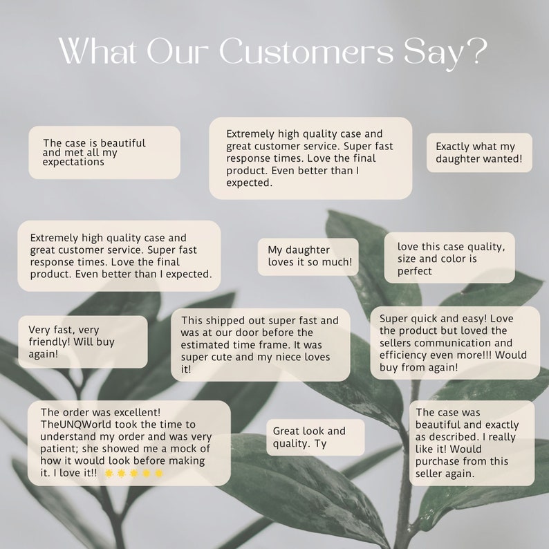 May include: Customer reviews for a phone case. The reviews highlight the case's quality, fast shipping, and customer service. The reviews include phrases like "super fast", "love the final product", "exactly what my daughter wanted", "super cute", and "would buy from again".