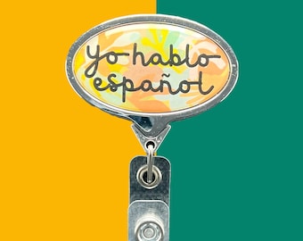 Badge Reel: "Yo hablo español" ~ I speak Spanish ~ Plastic with Shiny Chrome-Colored Finish ~ Nurse, Medical, Volunteer, MA, Barista, Server