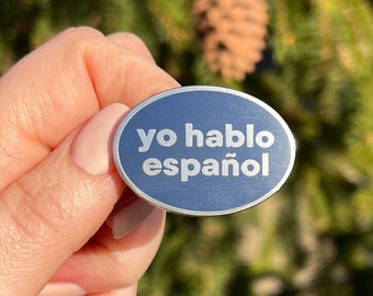Enamel Pin: "Yo hablo español" ("I speak Spanish") ~ Gold or Silver w/ Navy Background ~ Se habla español ~ Medical, Teacher, Latina