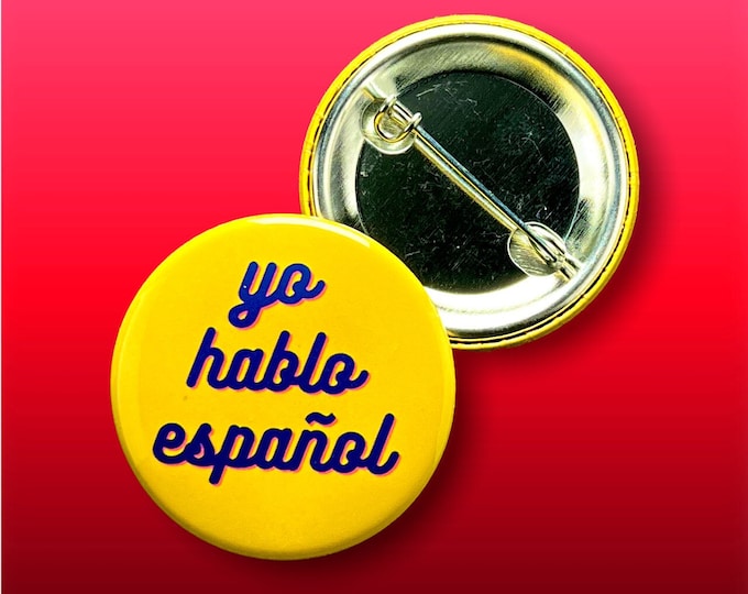 Pin: "Yo hablo español" ~ I speak Spanish ~ 9 Colors ~ Yellow, Orange, Pink, Red, Purple, Periwinkle, Light Blue, Green, Gray ~ Medical Pin