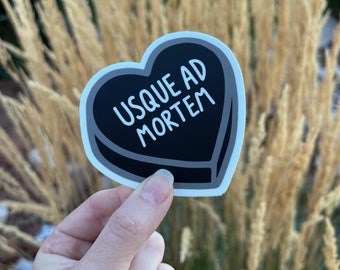 Sticker: "Usque ad mortem" ~ Until death in Latin ~ Black White Gray Candy Heart ~ Gothic, Goth, Valentine, Wedding, Anniversary, Dark Humor