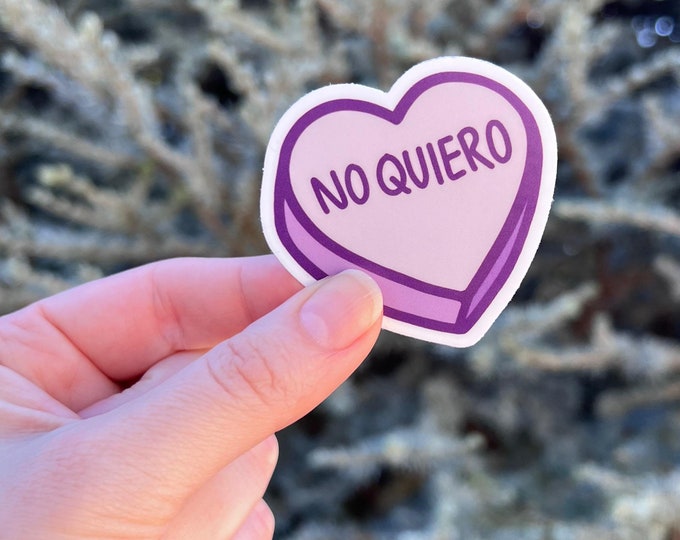 Sticker: "No quiero" ~ I don't want to in Spanish ~ Candy Conversation Heart ~ Small 2x2 Inch ~ Planner, Calendar, Funny, Latina, Hispanic
