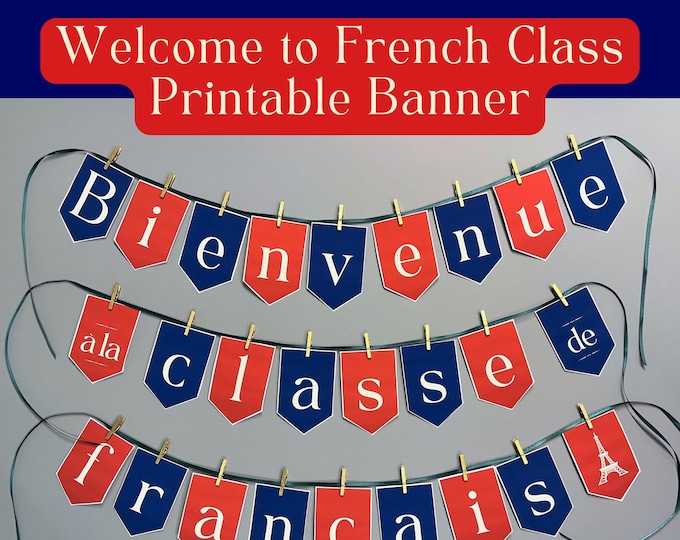 Printable Banner: "Bienvenue à la classe de français" ~ Welcome to French Class ~ Door Display, Decoration ~ Bulletin Board ~ Back to School