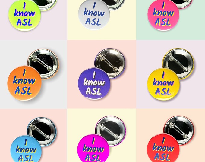 Pin: I know ASL ~ Pinback Button, Badge ~ Nurse, MA, Barista, Server, Retail, PA, Teacher ~ American Sign Language ~ Red, Pink, Gray, & More