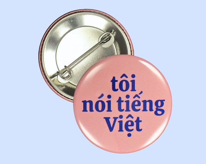 Pin: "Tôi nói tiếng Việt" ~ I speak Vietnamese ~ Pinback Button, Badge ~ Vietnam, Gift, Medical, Flight Attendant, Salon, Nurse, Lawyer, MA