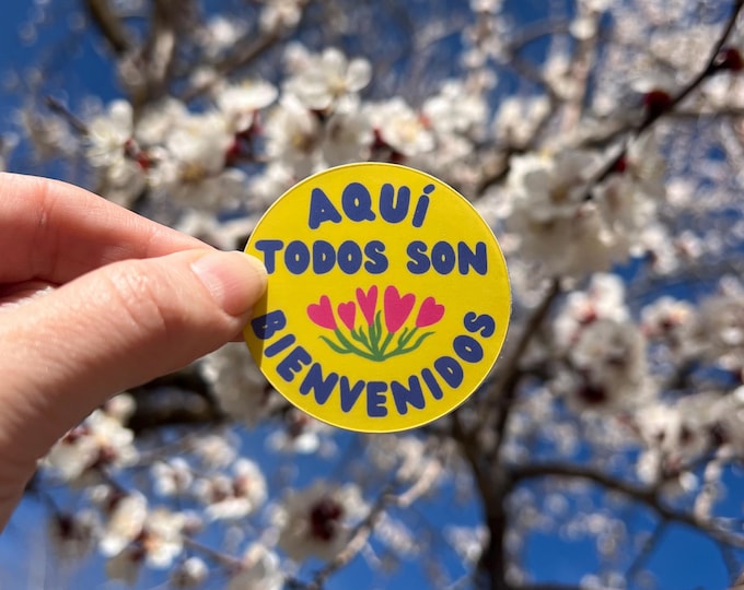 Sticker: Aquí todos son bienvenidos ~ Round 2" ~ Waterproof ~ English Available ~ All Are Welcome Here