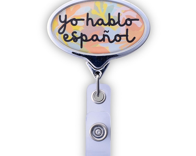 Badge Reel: "Yo hablo español" (I speak Spanish) ~ Retractable with Rotating Metal Alligator Clip ~ Silver Finish ~ Lightweight Plastic