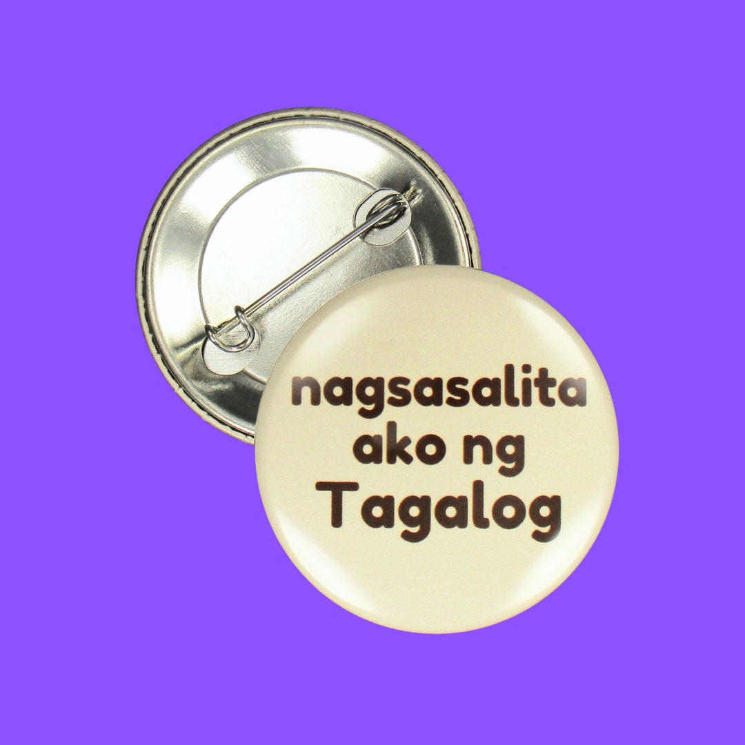 Pin nagsasalita Ako Ng Tagalog I Speak Tagalog Pinback Button, Badge
