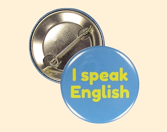Pin: "I speak English" ~ Badge, Pinback Button ~ Flight Attendant, Interpreter, Translator, Travel, Medical, Server, Gift, International