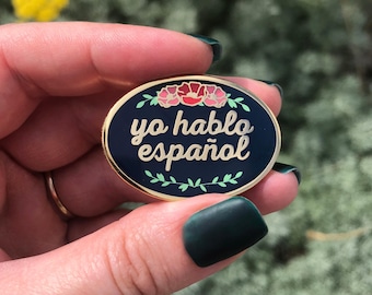 Enamel Pin: "Yo hablo español" ("I speak Spanish") ~ Gold, Rose Gold, or Silver ~ Medical, Nurse, Teacher, Latina, Mexican, Bilingual, Gift