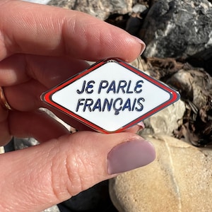 Enamel Pin: &quot;Je parle français&quot; (I speak French) ~ Gold or Silver Finish ~ Diamond Shape ~ In the Blue, White, and Red of France&#39;s Flag