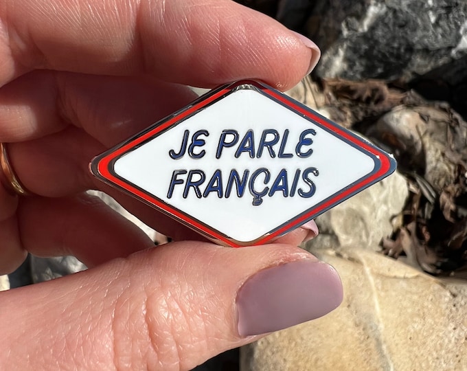 Enamel Pin: "Je parle français" (I speak French) ~ Gold or Silver Finish ~ Diamond Shape ~ In the Blue, White, and Red of France's Flag
