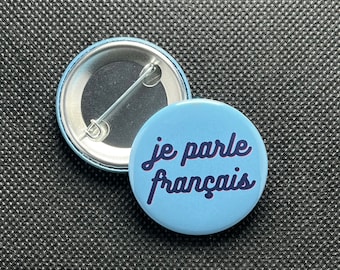 Pin: "Je parle français" ~ I speak French Pinback Button ~ Nine Bright Color Options ~ Cursive Script ~ World Language Teacher, Bilingual