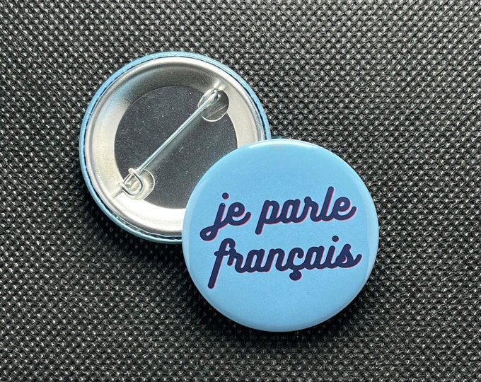 Pin: "Je parle français" ~ I speak French Pinback Button ~ Nine Bright Color Options ~ Cursive Script ~ World Language Teacher, Bilingual