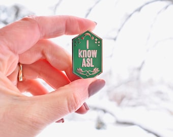 Enamel Pin: "I know ASL" ~ Pink, Green, Periwinkle ~ American Sign Language ~ Deaf ~ Hard of Hearing ~ MA, Server, Teacher, Librarian ~ Gift