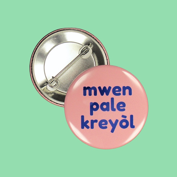 Pin: "Mwen pale kreyòl" ~ I speak Haitian Creole ~ Pinback Button, Badge ~ Haiti, Gift, Nurse, Bilingual, Translator, MA, Travel, Interpret
