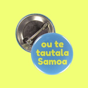 Pin: "Ou te tautala Samoa" ~ I speak Samoan ~ Button, Badge, Pinback ~ Polynesian, Pacific Islander ~ Bilingual, Interpreter ~ Medical, MA