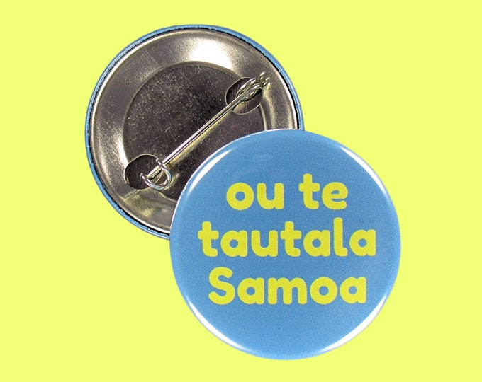 Pin: "Ou te tautala Samoa" ~ I speak Samoan ~ Button, Badge, Pinback ~ Polynesian, Pacific Islander ~ Bilingual, Interpreter ~ Medical, MA