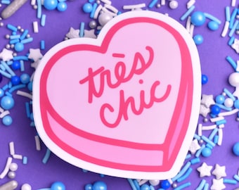 Sticker: "Très chic" ~ "Very chic" in French ~ Candy Heart in Bright Pink ~ Vinyl, Waterproof, Fadeproof