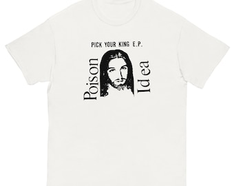 Poison Idea 'Pick Your King' T-Shirt, Hardcore Punk