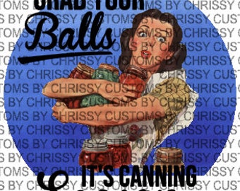 Agarra tus bolas, es temporada de enlatado PNG, JPEG, SUBLIMACIÓN